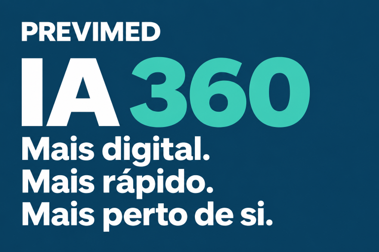PREVIMED IA 360 - Mais digital. Mais rápido. Mais perto de si.